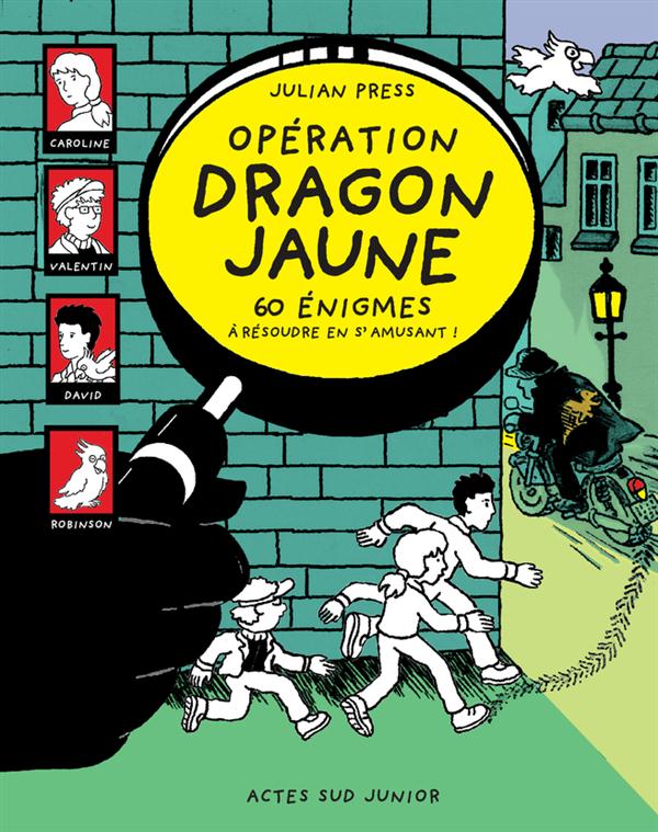 Opération dragon jaune - 60 énigmes à résoudre en s'amusant !