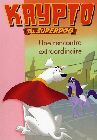 Krypto the superdog t.3 - une rencontre extraordinaire