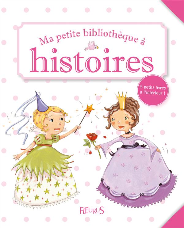 Ma petite bibliothèque à histoires - filles