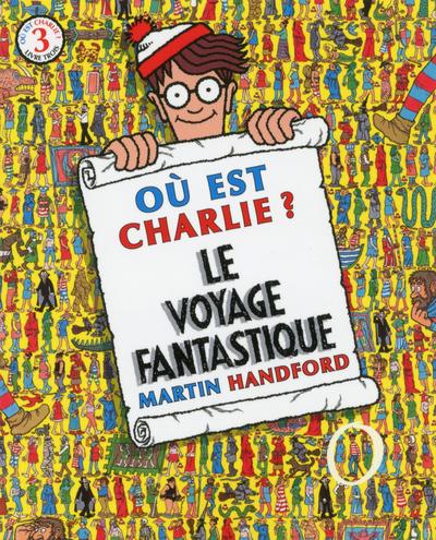 Où est Charlie ? : le voyage fantastique