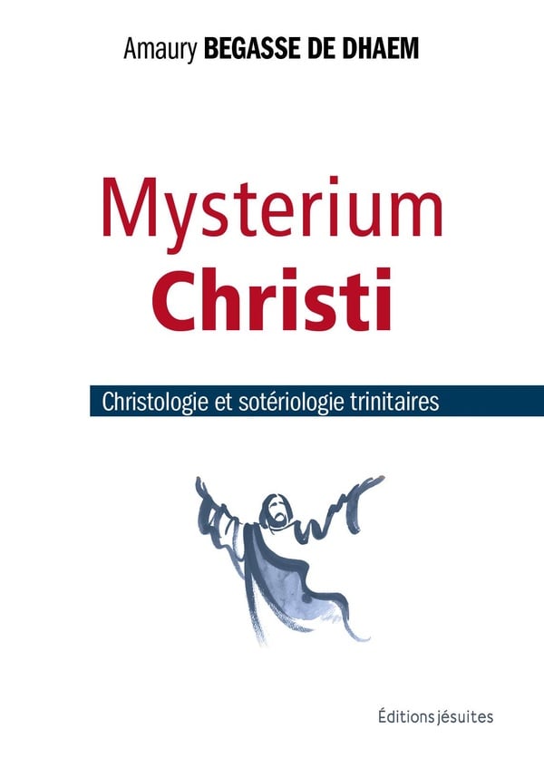Charles Delhez Mysterium Christi - Christologie Et Sotériologie Trinitaires