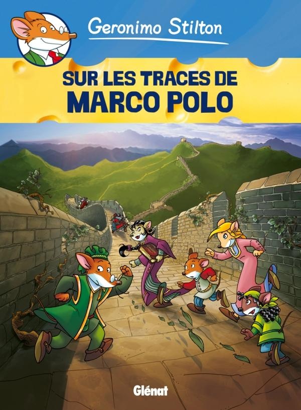 Geronimo Stilton Tome 3 : sur les traces de Marco Polo