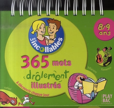 Les incollables - 365 mots drôlement illustrés - 8/9 ans