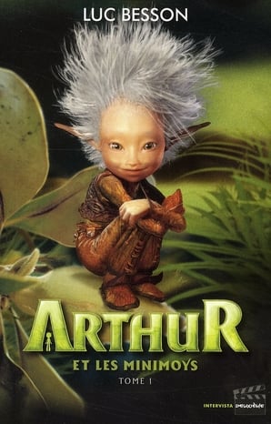 Arthur et les Minimoys Tome 1