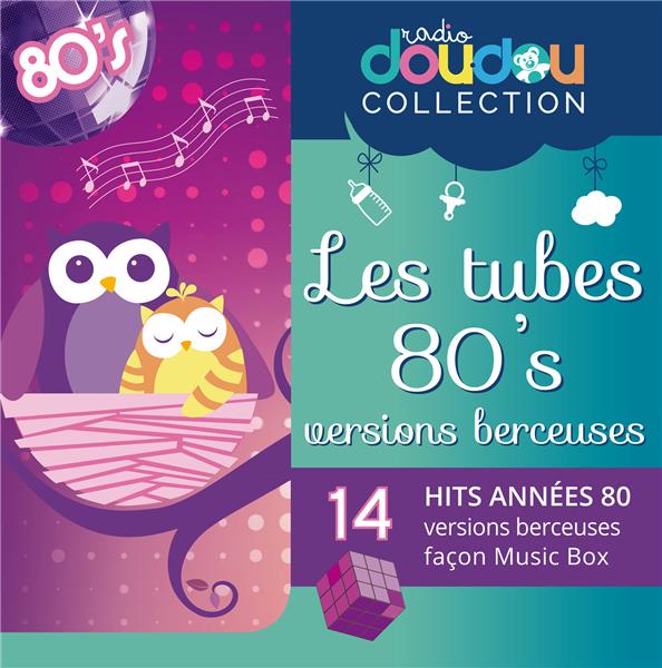 Berceuses années 80 - Les tubes des 80's versions berceuses pour endormir bébé