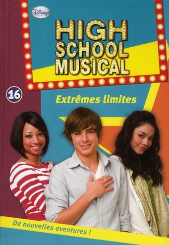 High school musical Tome 16 : extrêmes limites