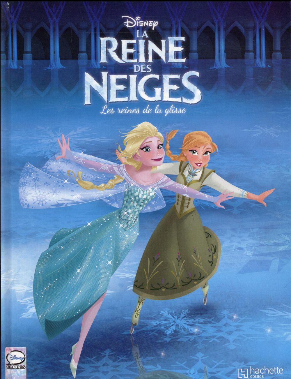 La Reine des Neiges Tome 4 : les reines de la glisse