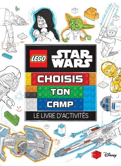 Lego - star wars - choisis ton camp - le livre d'activités