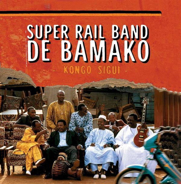Super Rail Band De Bamako Kongo sigui
