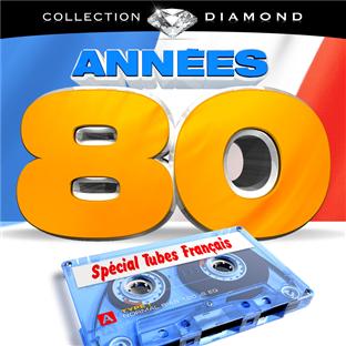 Annees 80 spécial tubes francais