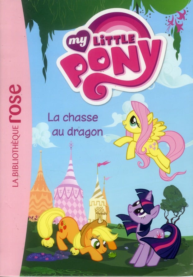 My Little Pony t.4 - la chasse au dragon