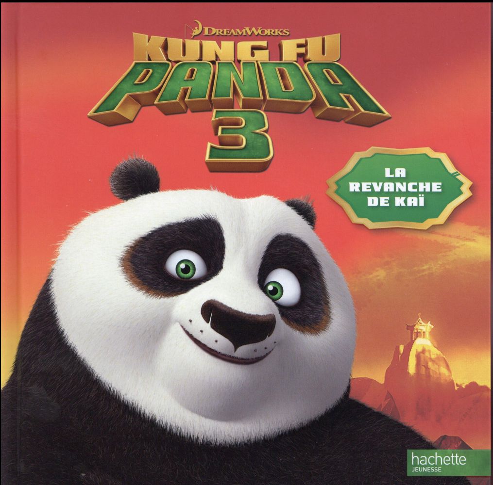 Kung fu panda 3 - la revanche de kaï