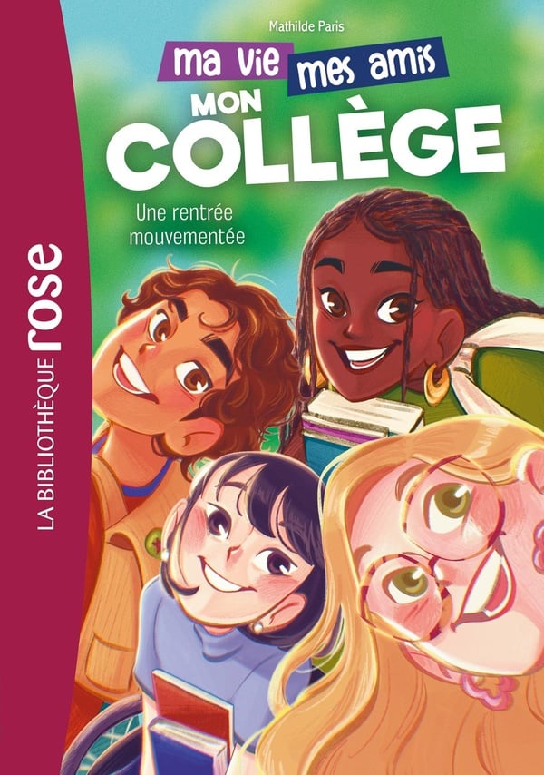 Ma vie, mes amis, mon collège Tome 1 : Une rentrée mouvementée