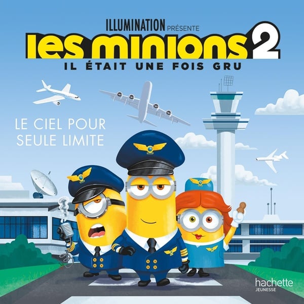 Les Minions 2 : le ciel pour seule limite