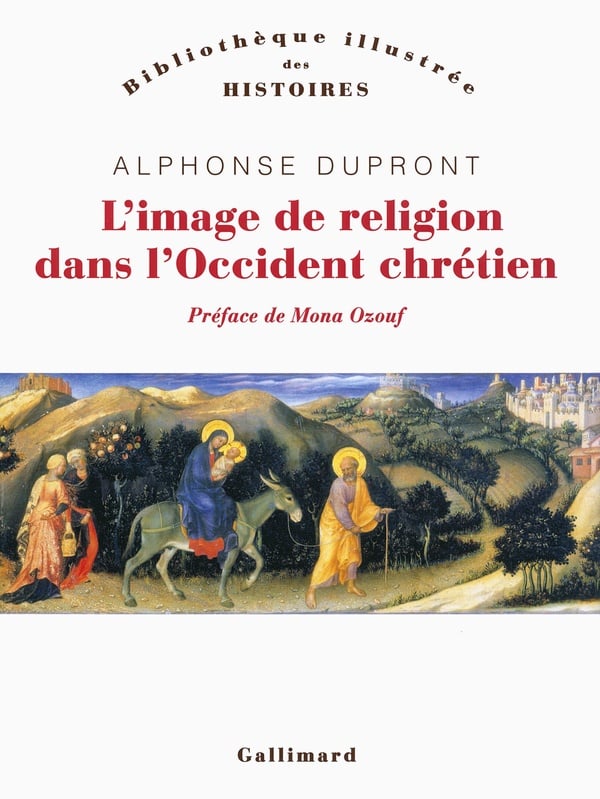 Alphonse Dupront L'image De Religion Dans L'occident Chrétien - D'une Iconologie Historique
