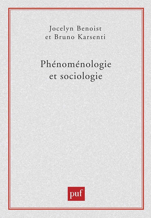 Benoist Jocelyn Phénoménologie Et Sociologie