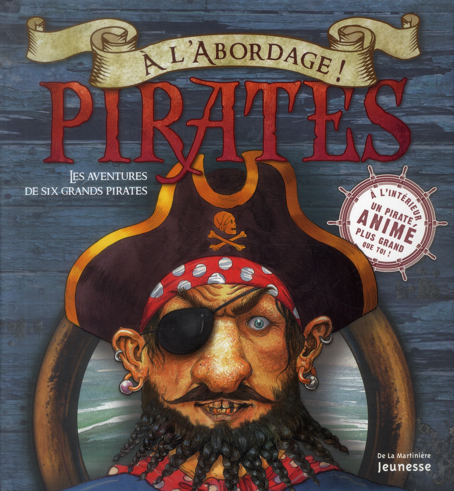 À l'abordage ! pirates - les aventures de six grands pirates