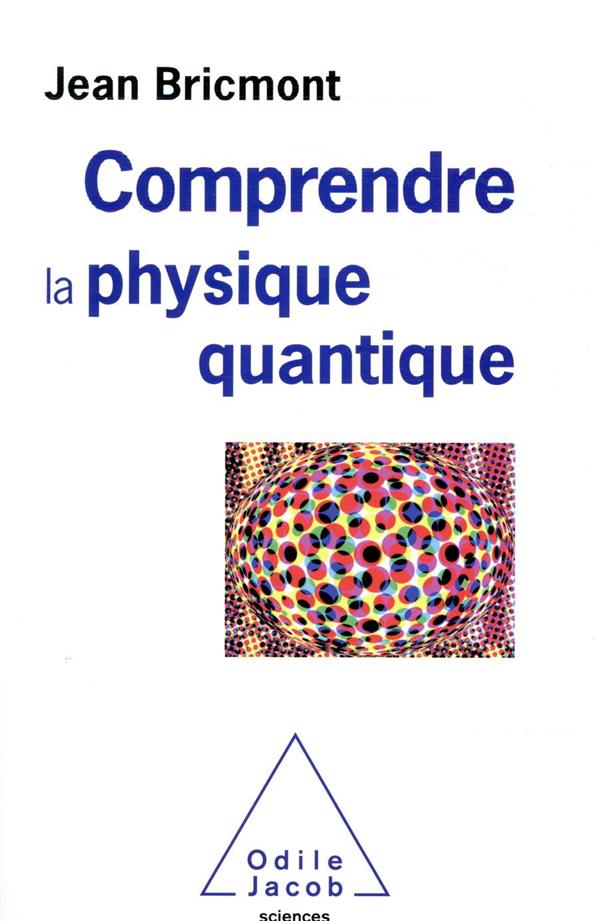 Jean Bricmont Comprendre La Physique Quantique