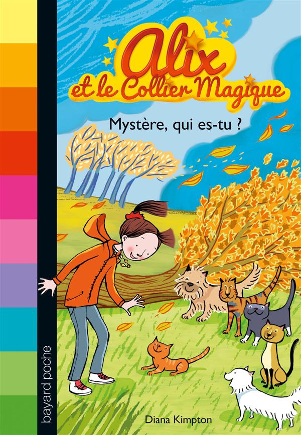 Alix et le collier magique Tome 3 : mystère, qui es-tu ?