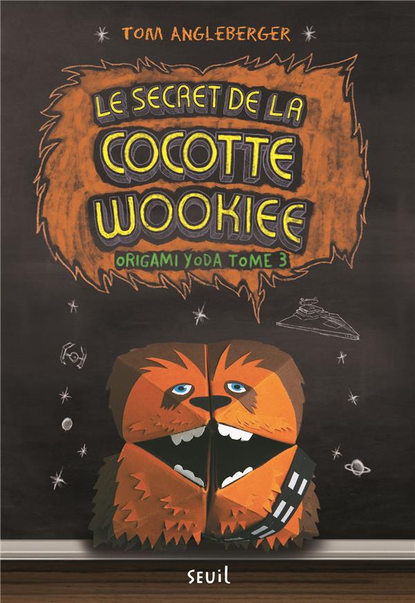 Origami Yoda Tome 3 - le secret de la cocotte wookiee