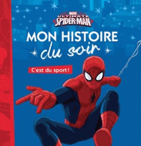 Mon histoire du soir : ultimate Spider-Man : c'est du sport !