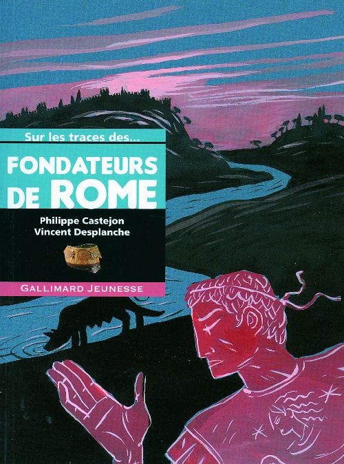 Sur les traces des...fondateurs de Rome