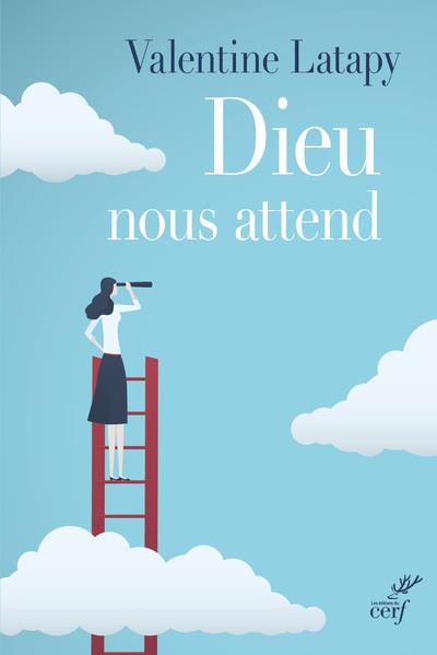 Lapaty Valentine Dieu Nous Attend