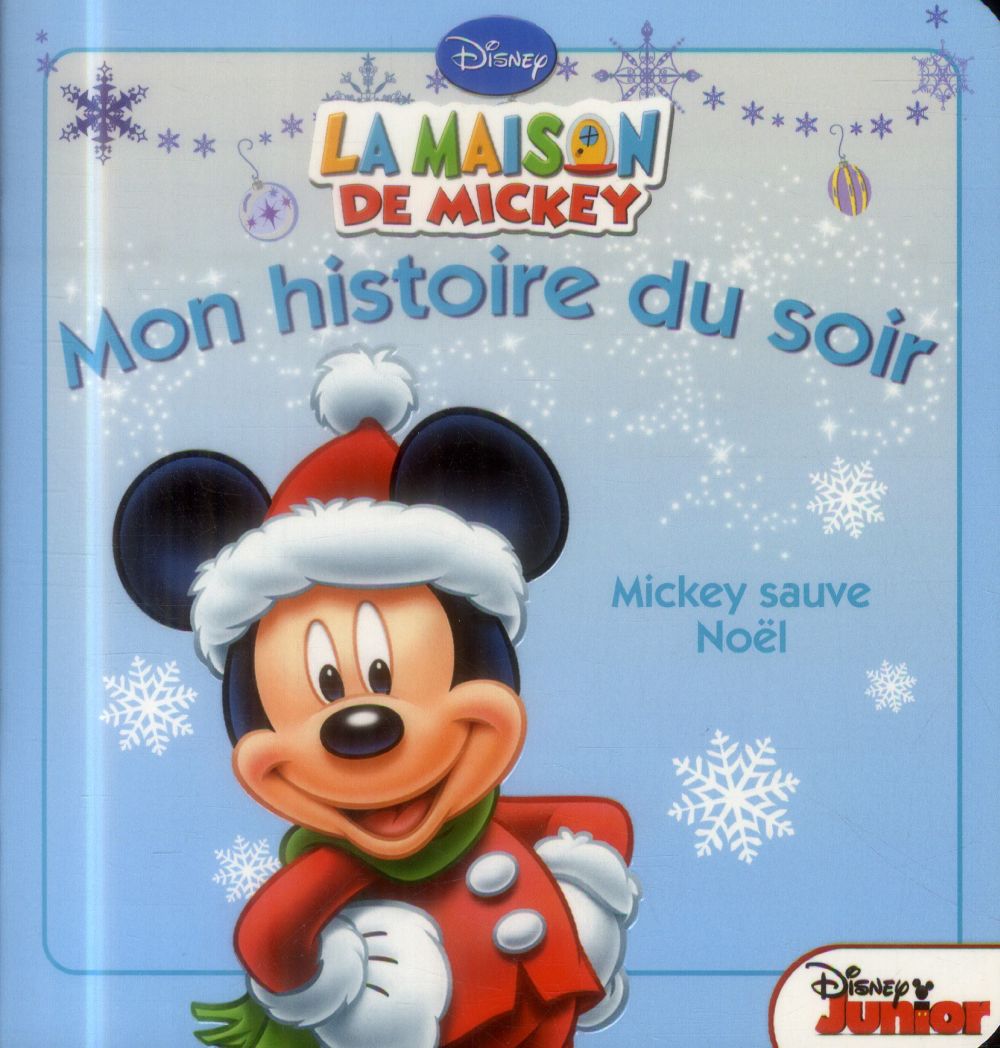 Mon histoire du soir : la maison de Mickey : Mickey sauve Noël