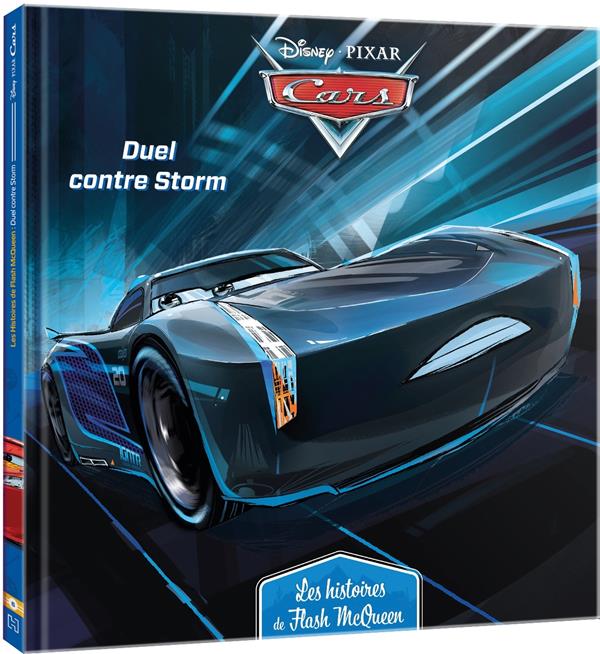 Cars - les histoires de Flash McQueen Tome 6 : duel contre Storm