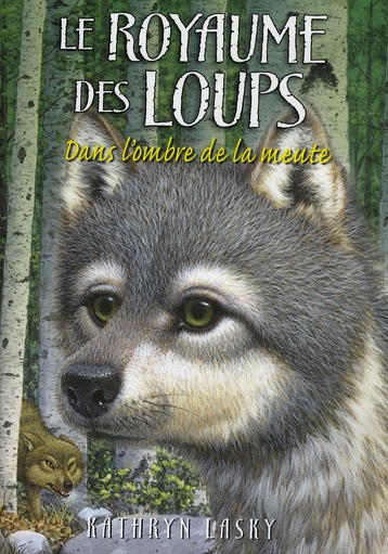 Le royaume des loups Tome 2 : dans l'ombre de la meute