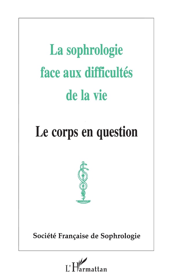 La sophrologie face aux difficultés de la vie - le corps en question