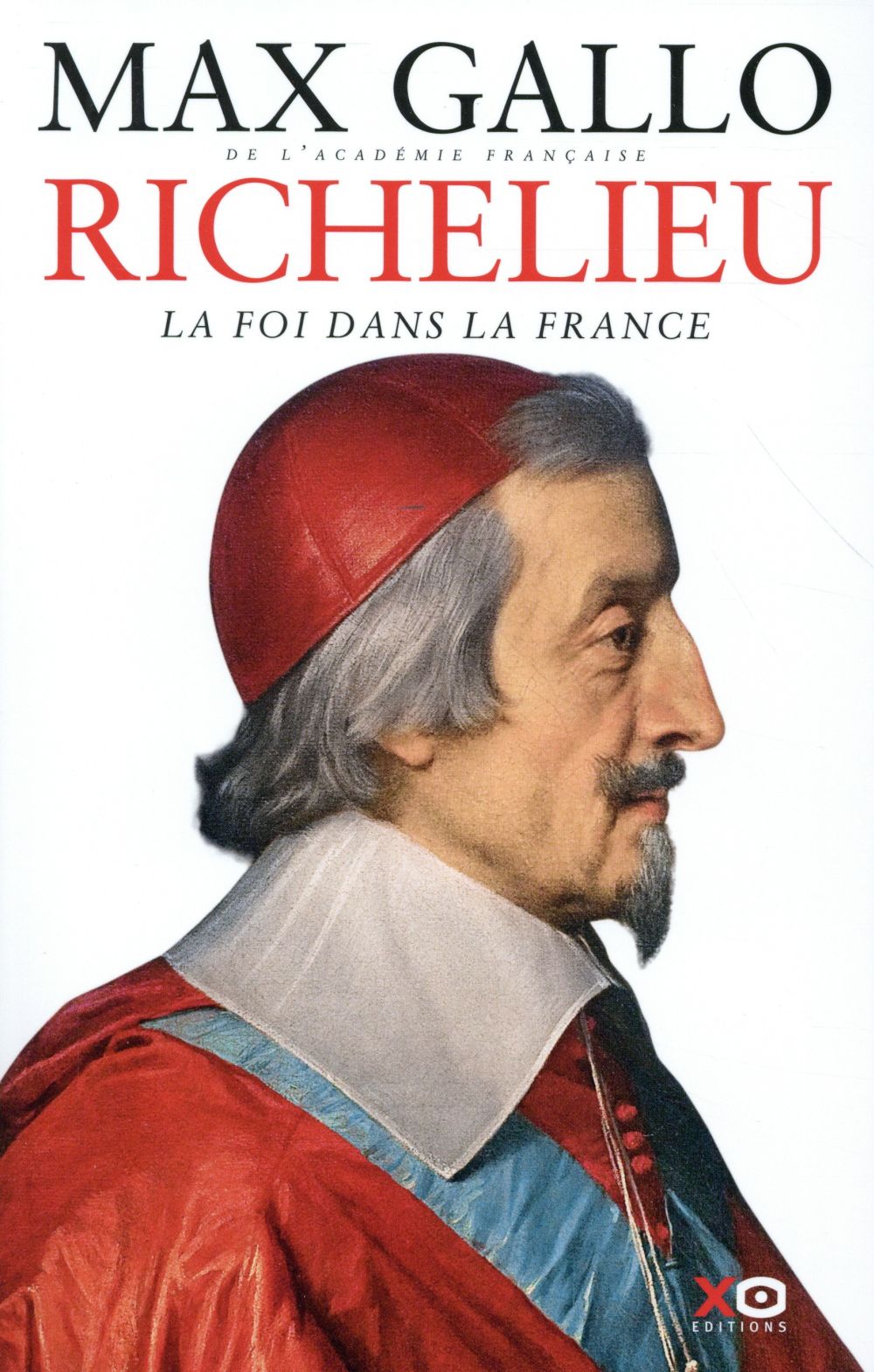 Richelieu - La Foi Dans La France