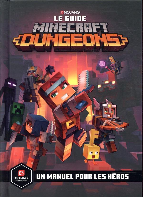 Minecraft, le guide officiel dungeons - un manuel pour les héros