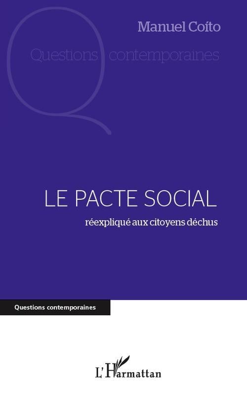 Coito Manuel Le Pacte Social Réexpliqué Aux Citoyens Déchus