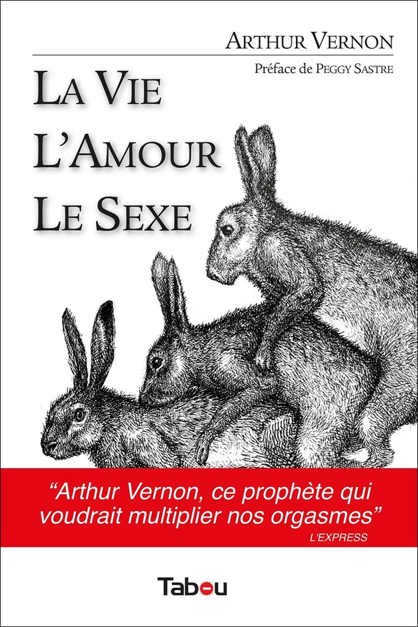 Vernon Arthur La Vie, L'amour, Le Sexe