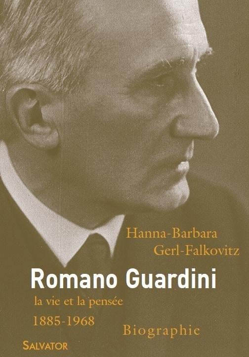 Gerl-Falkovitz Hanna-Barbara Romano Guardini (1885-1968) - Sa Vie Et Son Oeuvre