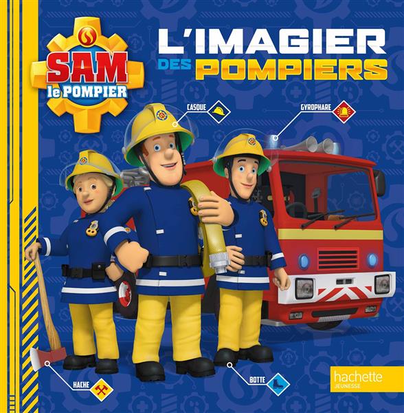 Sam le pompier - l'imagier des pompiers