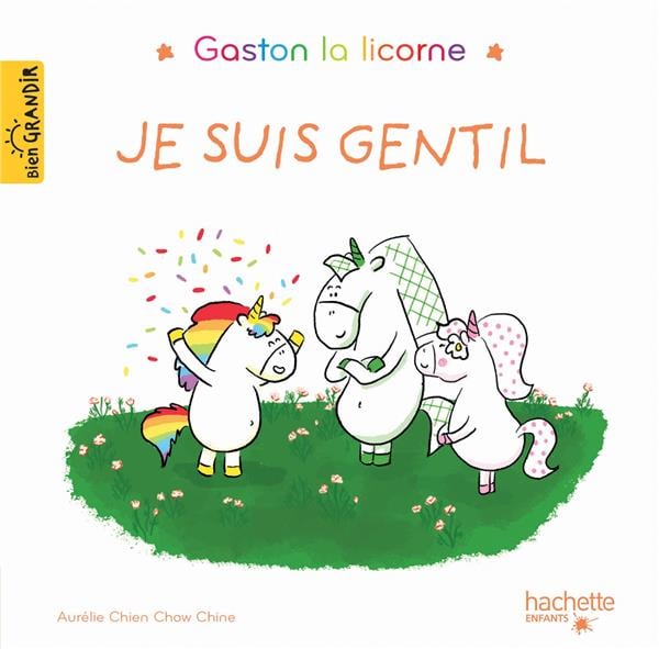 Gaston la licorne : les émotions de Gaston : Je suis gentil