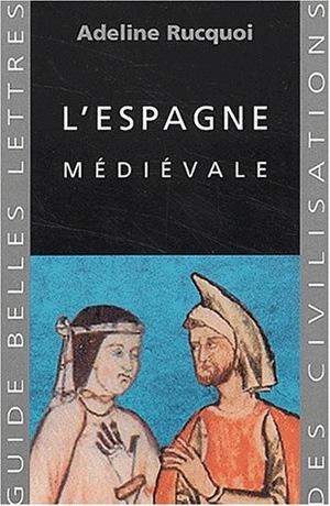 Rucquoi Adeline L'espagne Médiévale