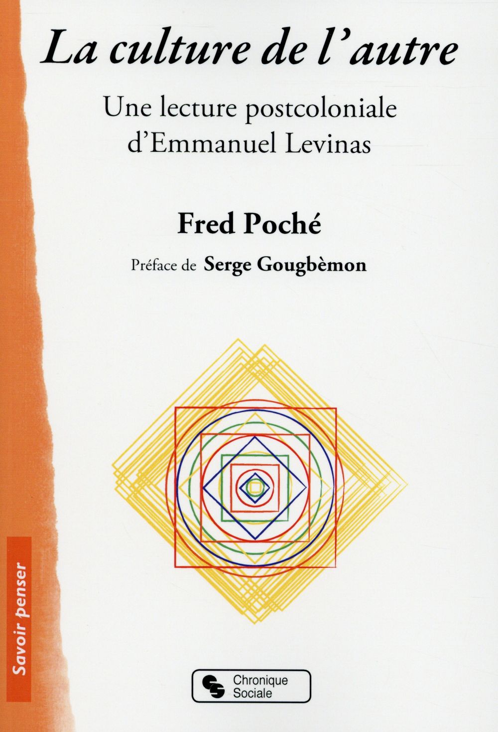 Fred Poché La Culture De L'autre - Une Lecture Post-Coloniale D'emmanuel Levinas