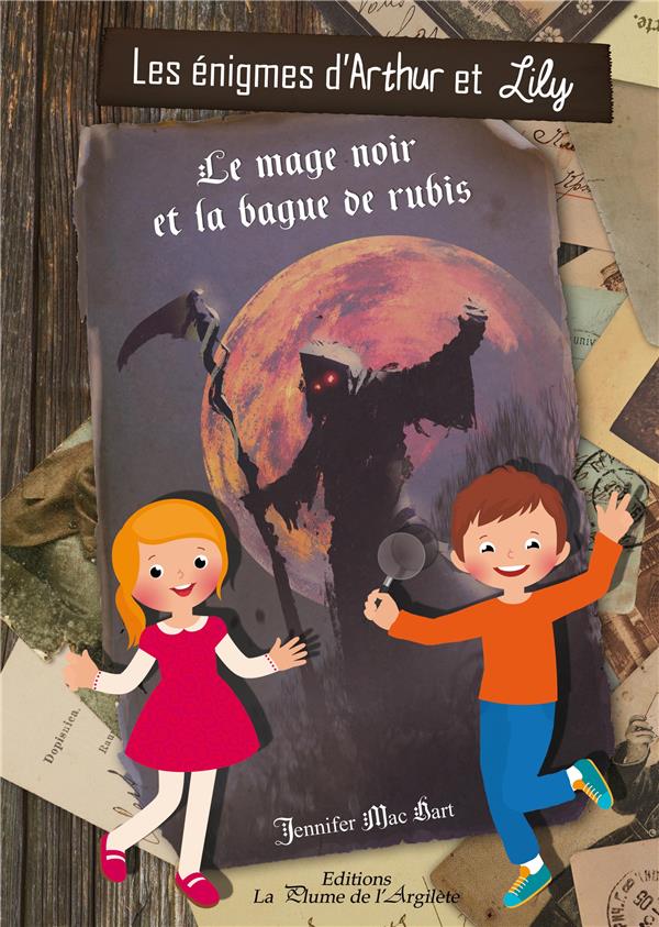 Les enigmes d'arthur et lily : le mage noir et la bague de rubis