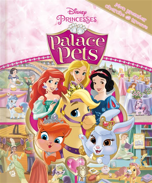 Mon premier cherche et trouve : Disney Princesses - Palace Pets