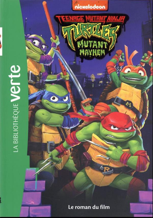 Teenage Mutant Ninja Turtles - les Tortues Ninja : mutant Mayhem : Le roman du film