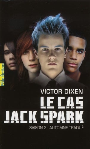 Le cas Jack Spark Tome 2 - automne traqué