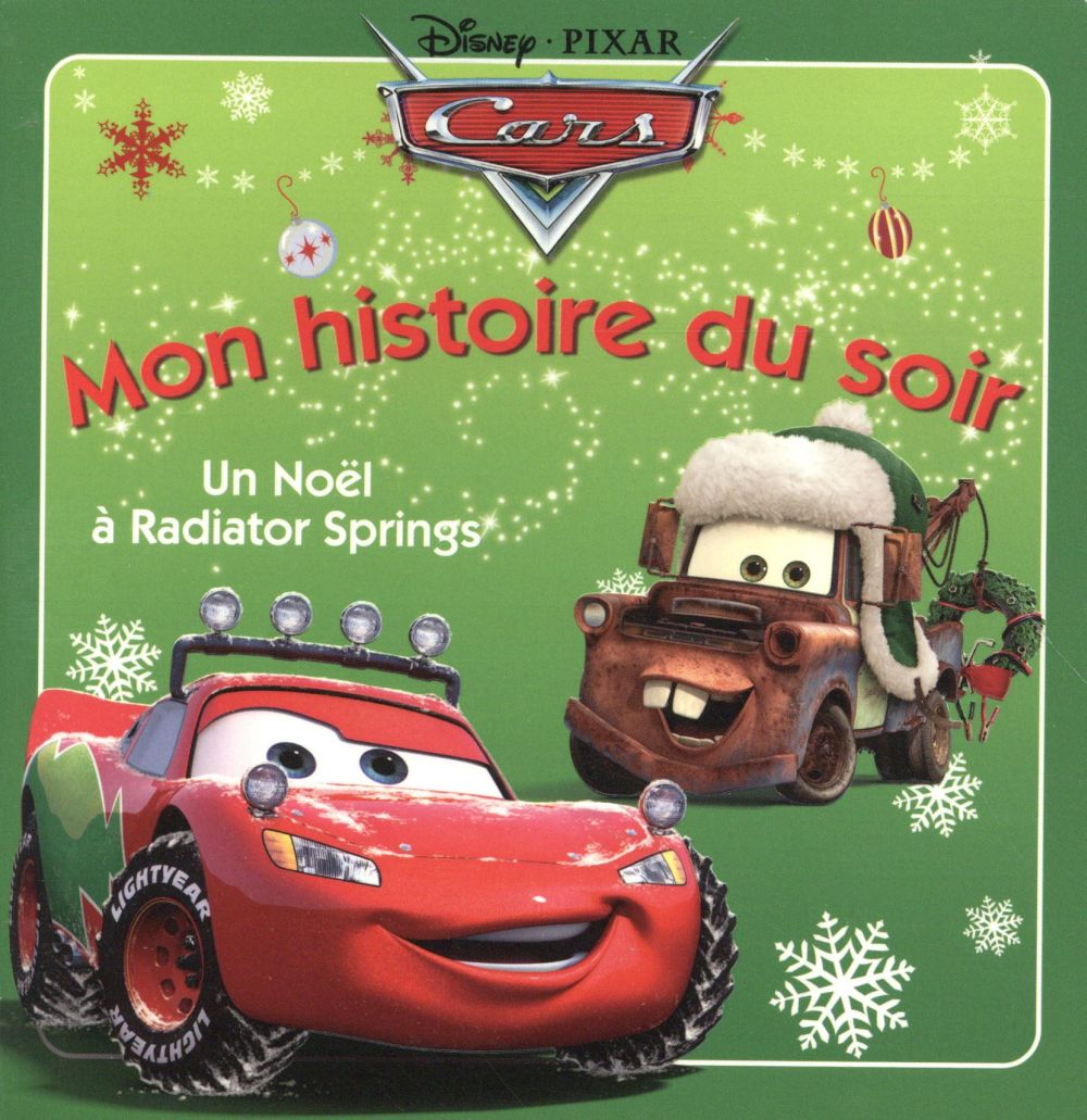 Mon histoire du soir : Cars : un Noël à Radiator Springs