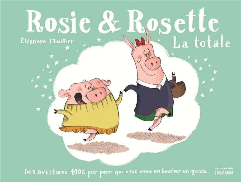 Thuillier Eléonore Rosie & Rosette - La Totale