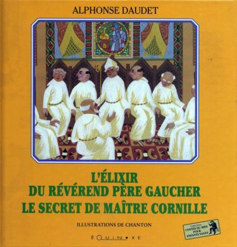 L'élixir du révérend père Gaucher - le secret de maître Cornille