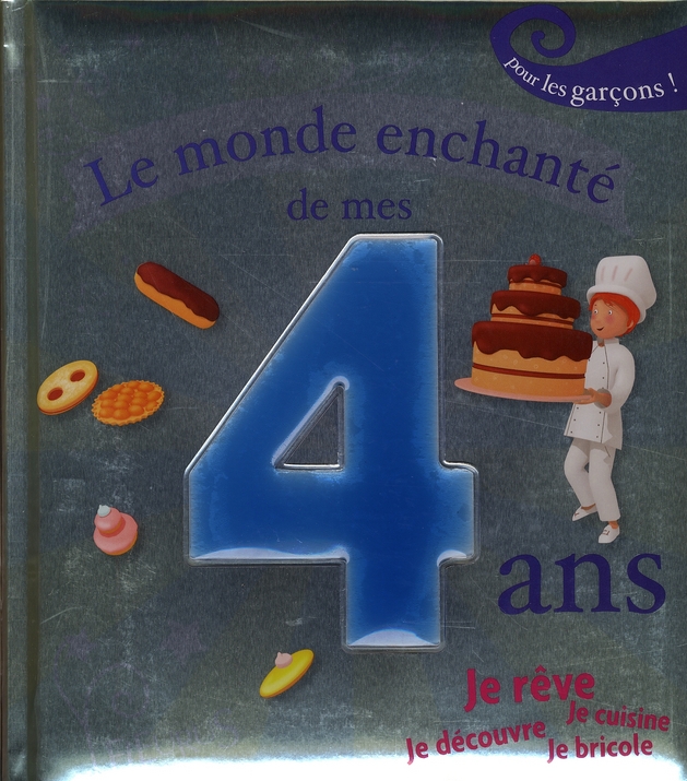 Le monde enchanté de mes 4 ans - pour les garcons