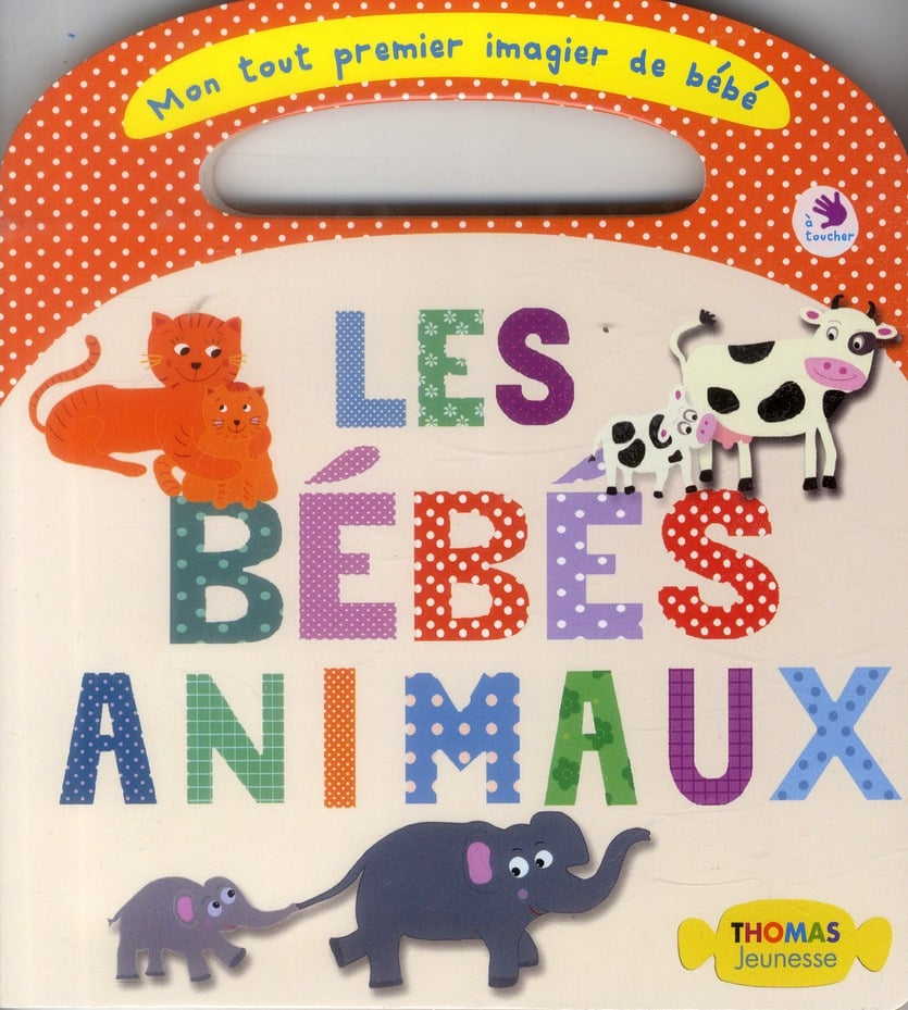 Mon tout premier imagier de bébé - les bébés animaux