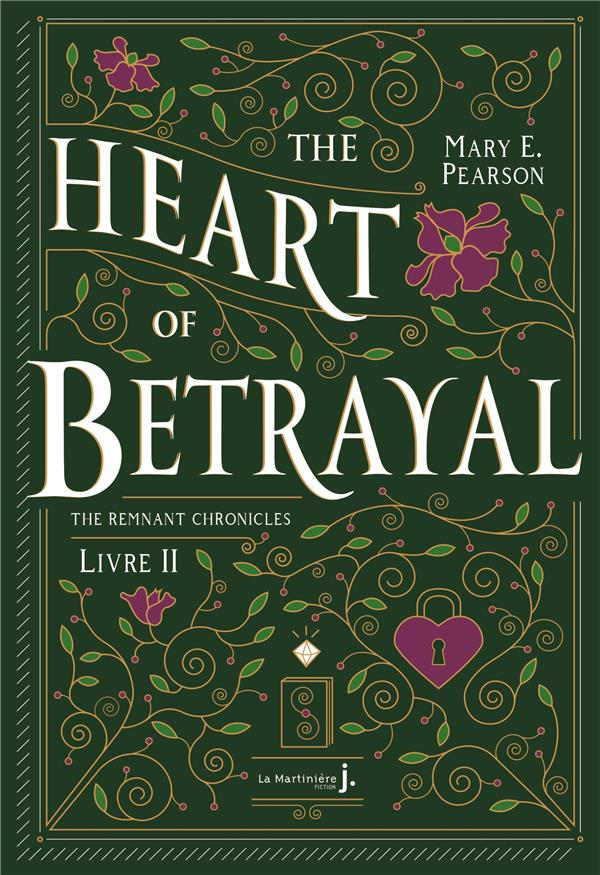 The remnant chronicles Tome 2 : the heart of betrayal